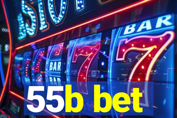 55b bet